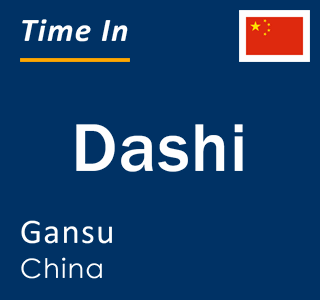 Current local time in Dashi, Gansu, China