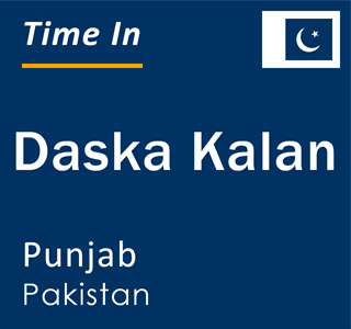 Current local time in Daska Kalan, Punjab, Pakistan