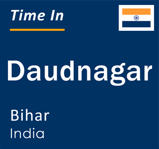 Current local time in Daudnagar, Bihar, India