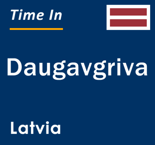 Current local time in Daugavgriva, Latvia