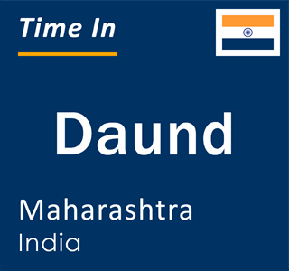 Current local time in Daund, Maharashtra, India