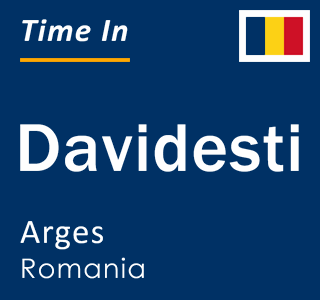 Current local time in Davidesti, Arges, Romania