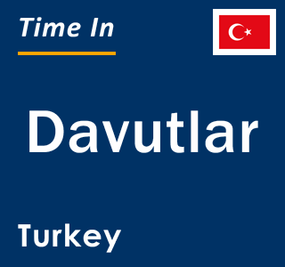 Current local time in Davutlar, Turkey