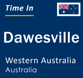 Current local time in Dawesville, Western Australia, Australia