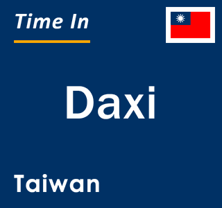 Current local time in Daxi, Taiwan