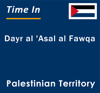 Current local time in Dayr al 'Asal al Fawqa, Palestinian Territory