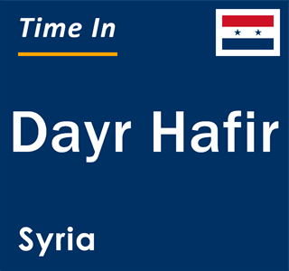 Current local time in Dayr Hafir, Syria