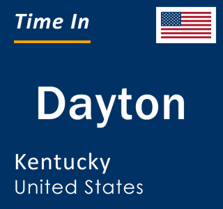 Current local time in Dayton, Kentucky, United States