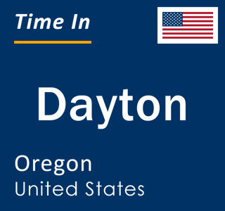 Current local time in Dayton, Oregon, United States