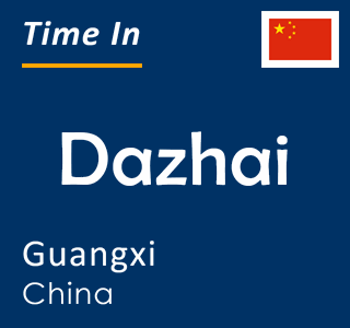 Current local time in Dazhai, Guangxi, China