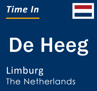 Current local time in De Heeg, Limburg, The Netherlands