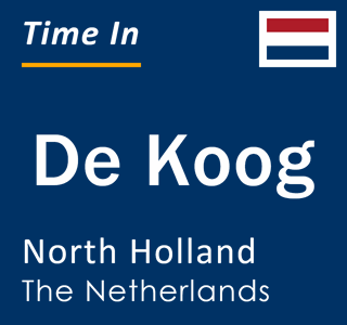 Current local time in De Koog, North Holland, The Netherlands