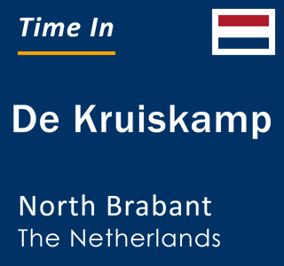 Current local time in De Kruiskamp, North Brabant, The Netherlands