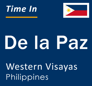 Current local time in De la Paz, Western Visayas, Philippines