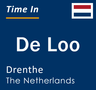 Current local time in De Loo, Drenthe, The Netherlands