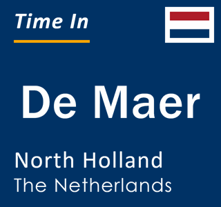 Current local time in De Maer, North Holland, The Netherlands