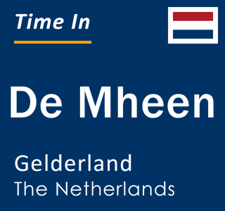 Current local time in De Mheen, Gelderland, The Netherlands