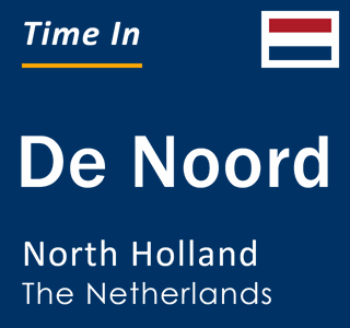 Current local time in De Noord, North Holland, The Netherlands