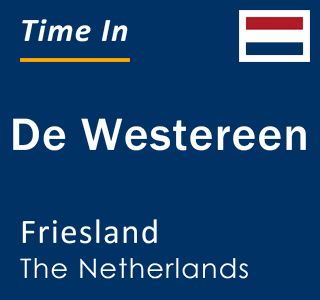 Current local time in De Westereen, Friesland, The Netherlands