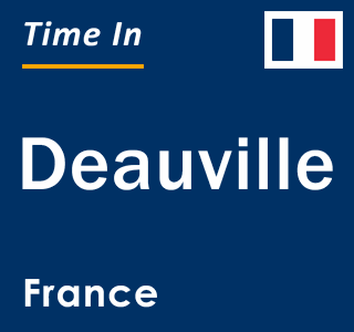 Current local time in Deauville, France