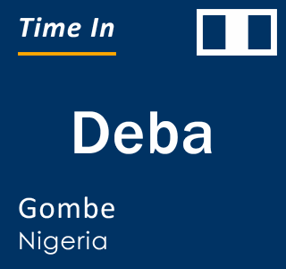 Current local time in Deba, Gombe, Nigeria