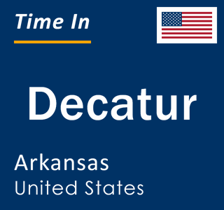 Current local time in Decatur, Arkansas, United States