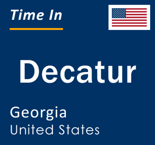 Current local time in Decatur, Georgia, United States