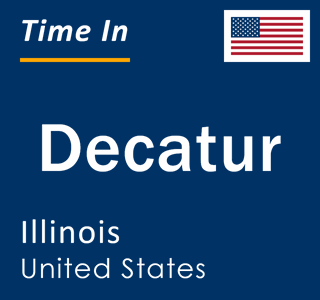 Current local time in Decatur, Illinois, United States