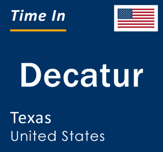 Current local time in Decatur, Texas, United States