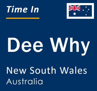 Current local time in Dee Why, New South Wales, Australia