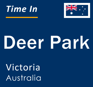 Current local time in Deer Park, Victoria, Australia