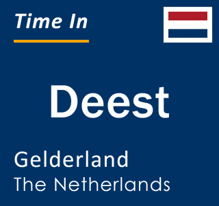 Current local time in Deest, Gelderland, The Netherlands