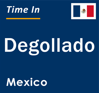 Current local time in Degollado, Mexico