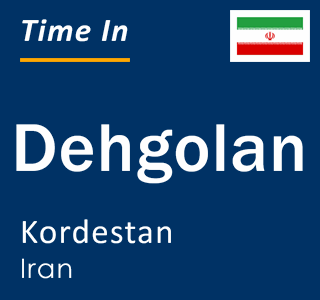 Current local time in Dehgolan, Kordestan, Iran