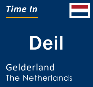 Current local time in Deil, Gelderland, The Netherlands