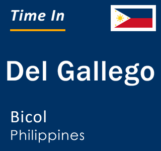 Current local time in Del Gallego, Bicol, Philippines