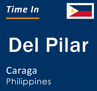 Current local time in Del Pilar, Caraga, Philippines