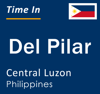 Current local time in Del Pilar, Central Luzon, Philippines