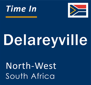 Current local time in Delareyville, North-West, South Africa