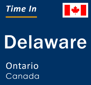 Current local time in Delaware, Ontario, Canada