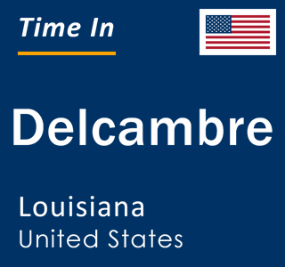 Current local time in Delcambre, Louisiana, United States