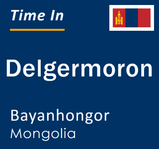 Current local time in Delgermoron, Bayanhongor, Mongolia