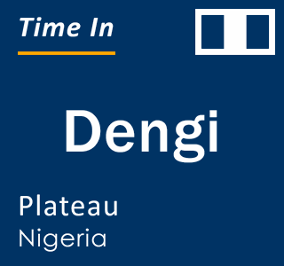 Current local time in Dengi, Plateau, Nigeria