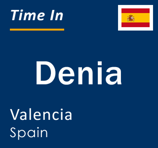 Current local time in Denia, Valencia, Spain