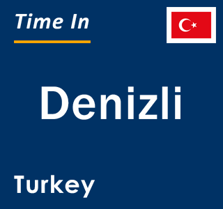 Current local time in Denizli, Turkey