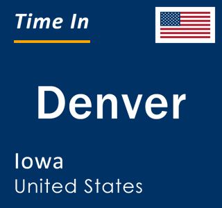 Current local time in Denver, Iowa, United States