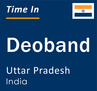 Current local time in Deoband, Uttar Pradesh, India
