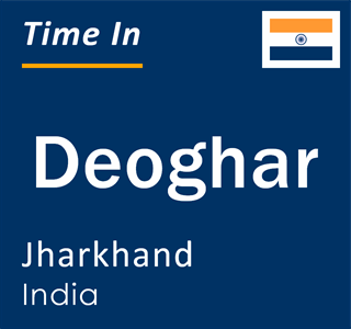 Current local time in Deoghar, Jharkhand, India