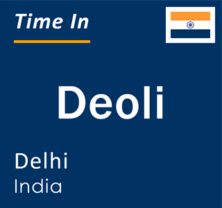 Current time in Deoli, Delhi, India