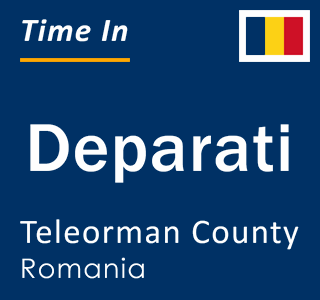 Current local time in Deparati, Teleorman County, Romania